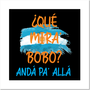 Que Mira Bobo... Posters and Art